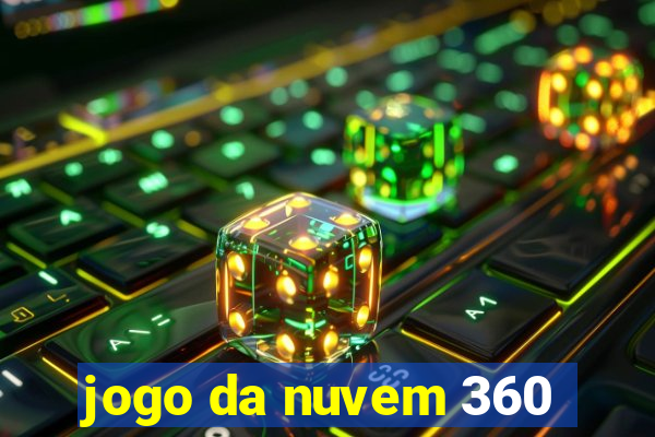 jogo da nuvem 360